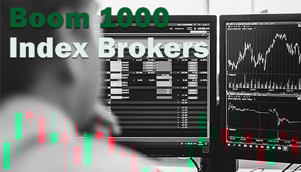 Best Boom 1000 Index Brokers