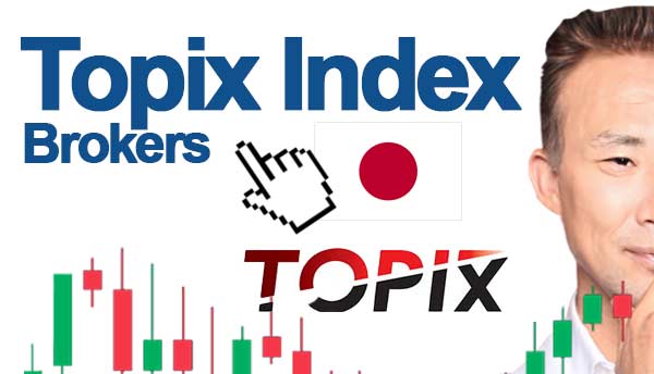 Best Japan Topix Index Brokers