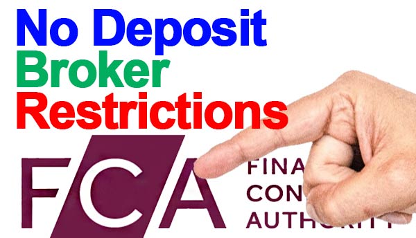 No deposit broker restrictions