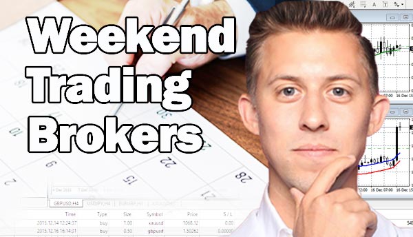 Best Weekend Trading Brokers