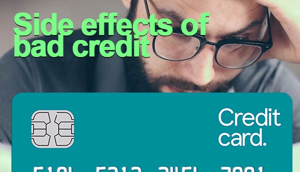 Side effects of bad credit