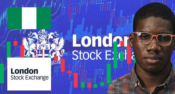 How To Trade The London Stock Exchange (LSE) From Nigeria