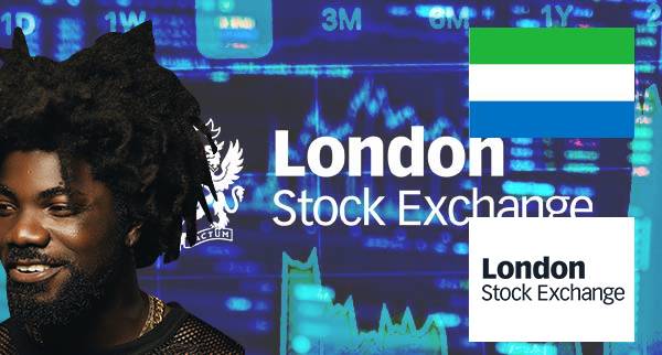How To Trade The London Stock Exchange (LSE) From Sierra Leone